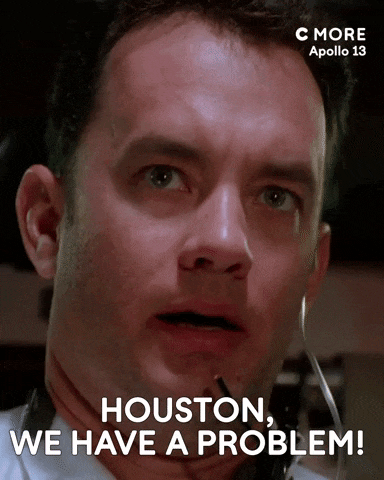Houston We Have A Problem.gif