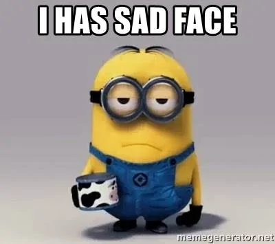 i-has-sad-face.webp