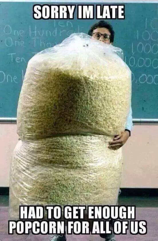 Popcorn Sorry I'm Late:.jpg