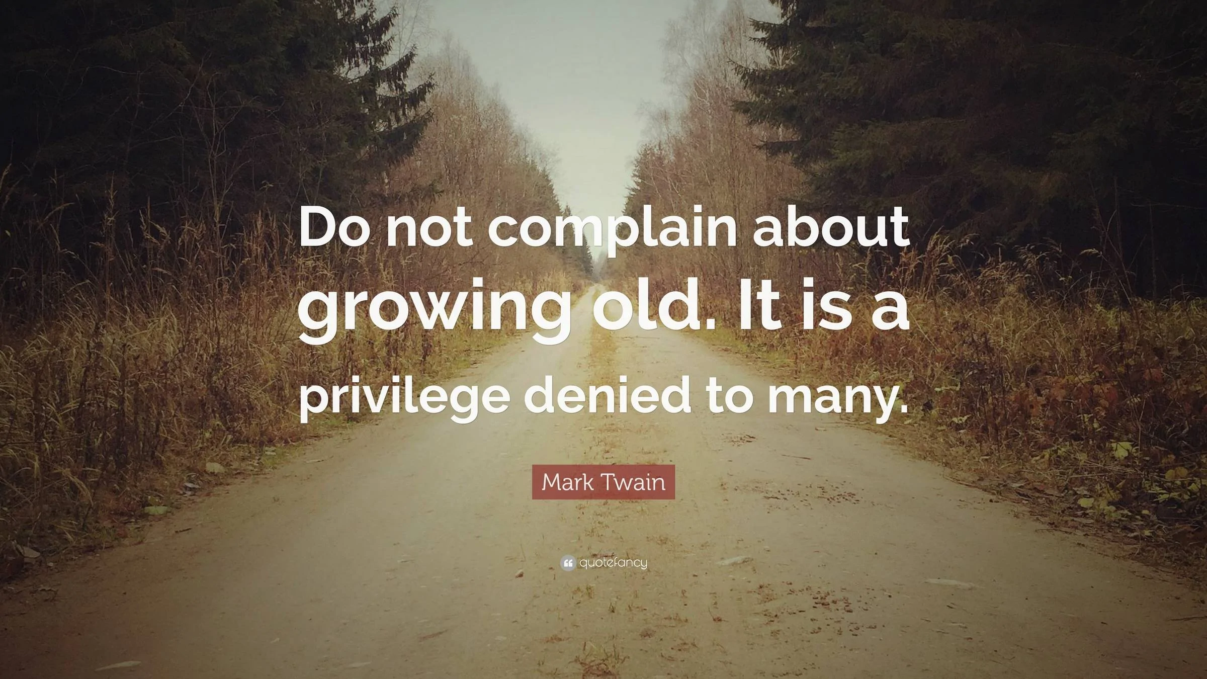 in-Quote-Do-not-complain-about-growing-old-It-is-a.webp
