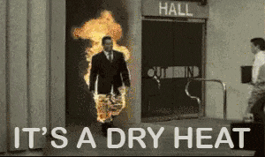 Dry. Heat.gif