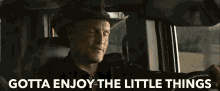 gotta-enjoy-the-little-things-you-have-to-appreciate-the-small-things.gif