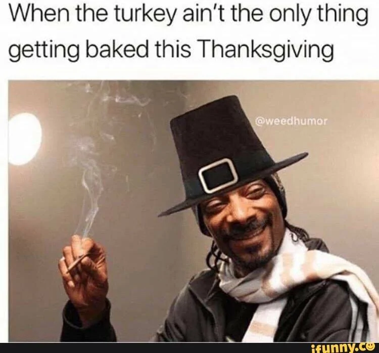 thanksgiving meme getting baked.webp