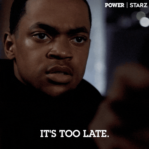 It's To Late.gif