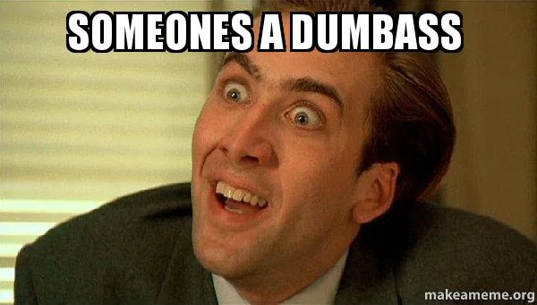 someones-a-dumbass.jpg