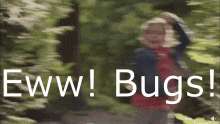 eww-bugs-eww.gif