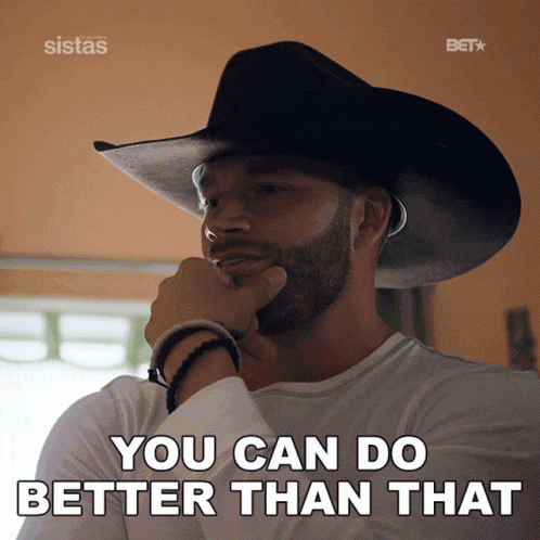YouCanDoBetterThanThatPrestonHoraceGIF.gif