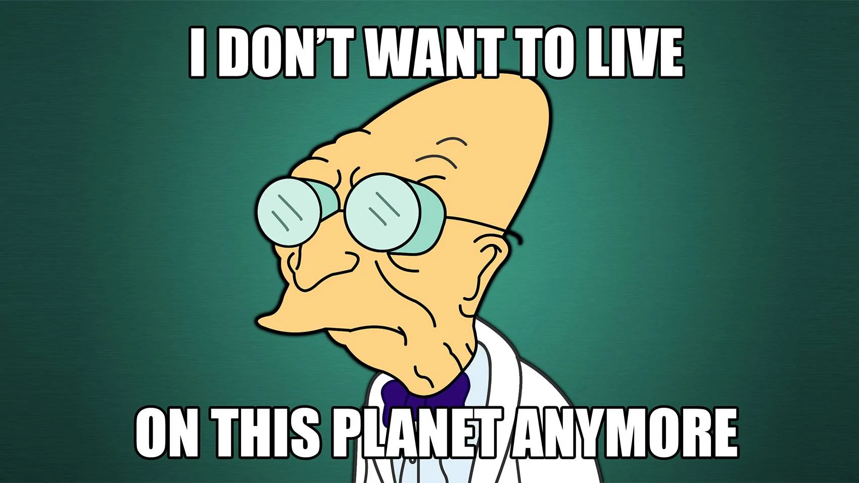 i-dont-want-to-live-on-this-planet-anymore.webp