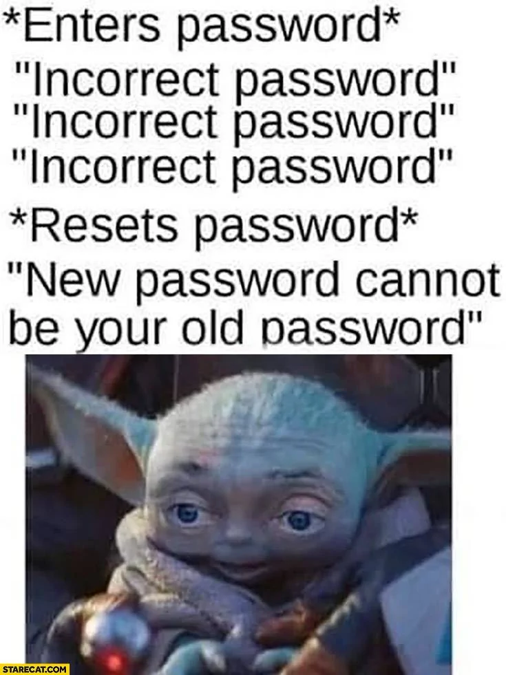 new-password-cannot-be-your-old-password-baby-yoda.webp