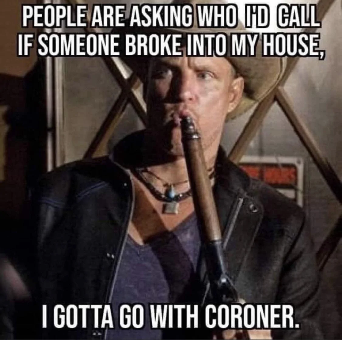 I Gotta Go With Coroner.webp