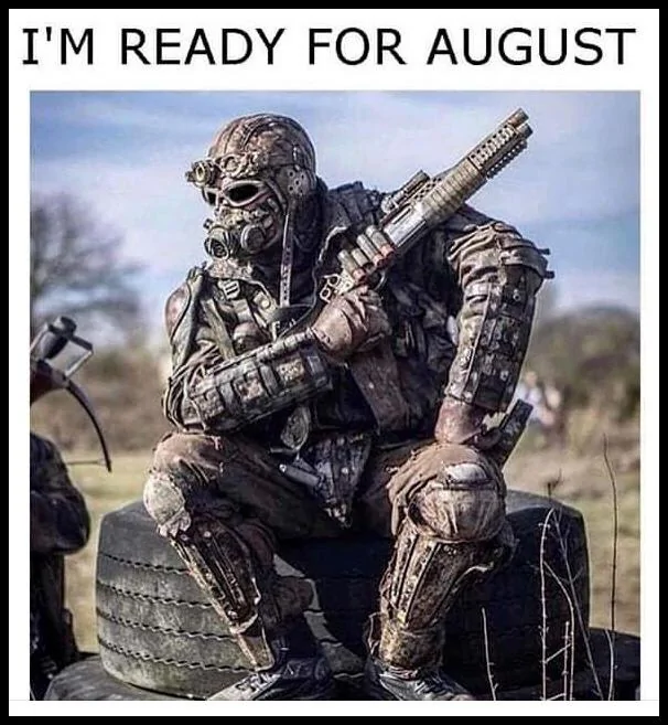 I'm Ready For August.jpg