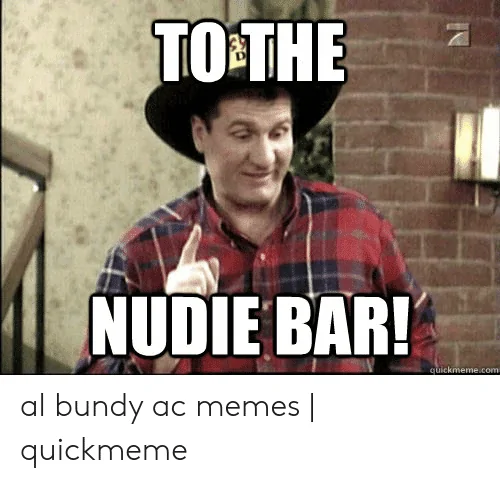 to-the-nudie-bar-al-bundy.webp